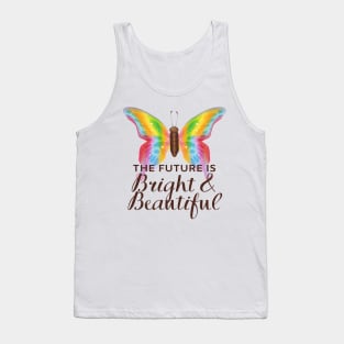 The Future Is Bright And Beautiful - Colorful Butterfly Tank Top